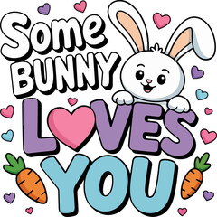 Some Bunny Loves You