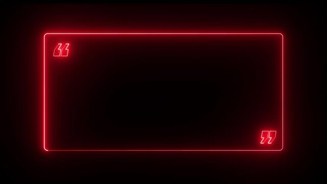 quotes neon frame frame border animated, red frame border with adverbs . Motion graphic 4k.