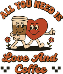 Cute Retro Coffee and Heart Illustration - All You Need is Love and Coffee