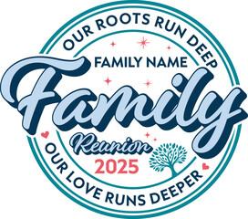 Family Reunion 2025 t-shirt vector design, easily customizable in Illustrator, perfect for family events and personalized gifts.