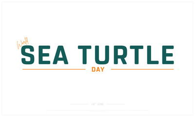 World Sea Turtle Day on white background, Typographic Design of World Sea Turtle Day, Vector Design of World Sea Turtle Day, World Sea Turtle Day Design