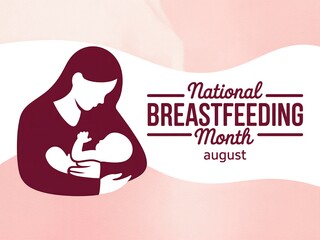 Illustration of mother holding baby with national breastfeeding month august text art
