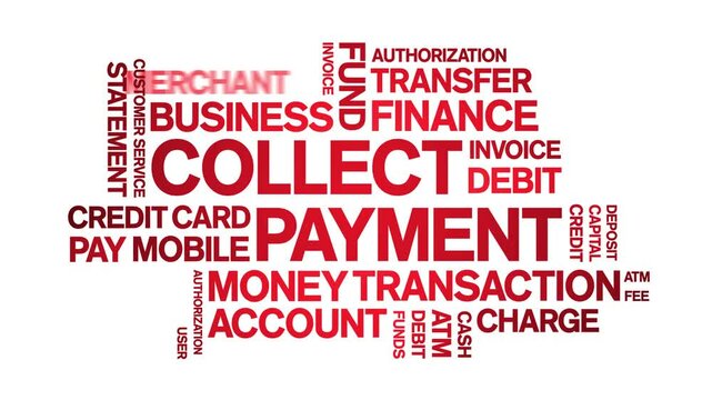 Collect Payment animated word cloud;text design animation tag kinetic typography seamless loop.