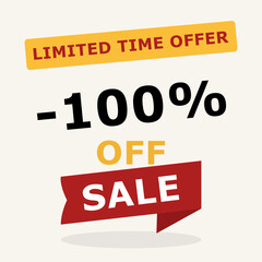 100 percent off sale banner. Limited time offer message with bold discount in red and black. Vector illustration for promotion, e-commerce and marketing.