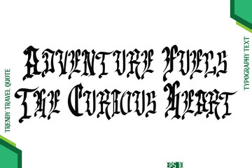 Adventure Fuels The Curious Heart  Retro Style Typography Lettering Trendy Travel Quotation
