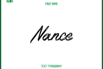 Nance  -Fruit Name In Brush Cursive Typography Text Design Element