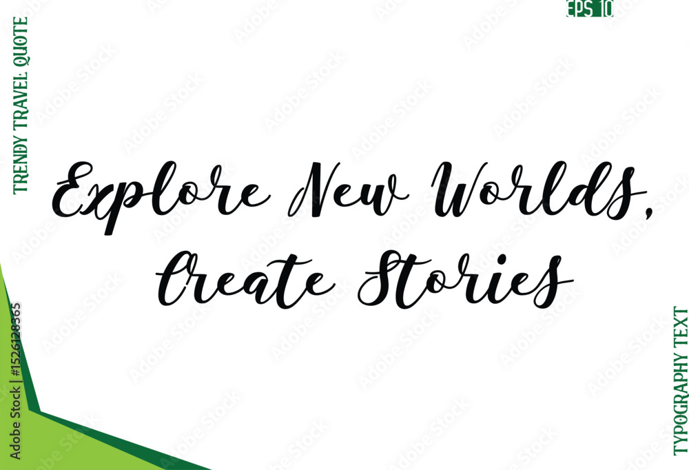 Fototapete explore new worlds, create stories modern typescript text trendy travel caption
