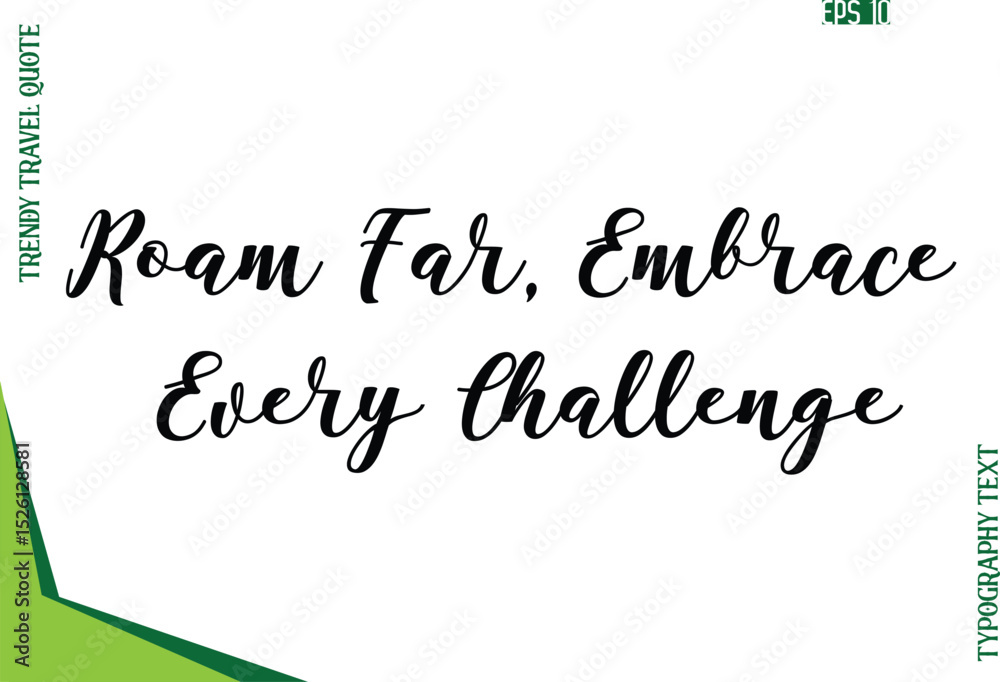 Fototapete roam far, embrace every challenge modern typescript text trendy travel caption