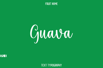 Guava   -Fruit Name In Modern Stylish Typography Text