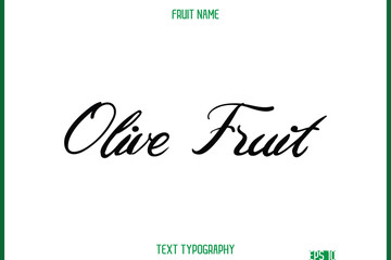 Olive Fruit    -Fruit Name In Modern Cursive Typography Text Design Element