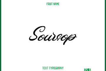 Soursop   -Fruit Name In Modern Cursive Typography Text Design Element
