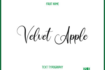 Velvet Apple   -Fruit Name In Cursive Text Typography Design Element