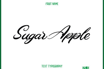Sugar Apple    -Fruit Name In Modern Cursive Typography Text Design Element