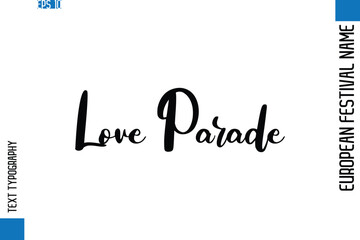 Love Parade    -European Festival Name Modern Stylish Typography Text