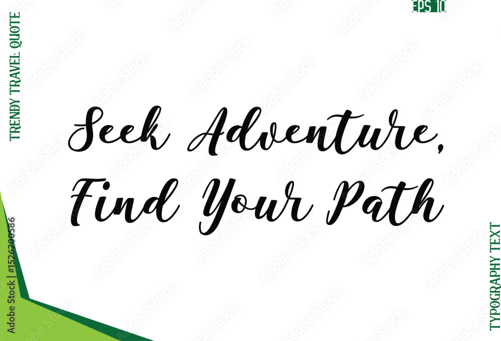 Fototapete Seek Adventure, Find Your Path  Modern Typescript Text Trendy Travel Caption