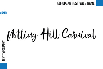 Notting Hill Carnival   -European Festivals Name Stylish Typography Text
