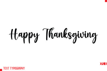 Happy Thanksgiving   Modern Stylish Typography Text
