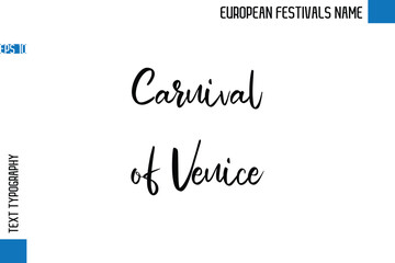 Carnival of Venice  -European Festivals Name Stylish Typography Text