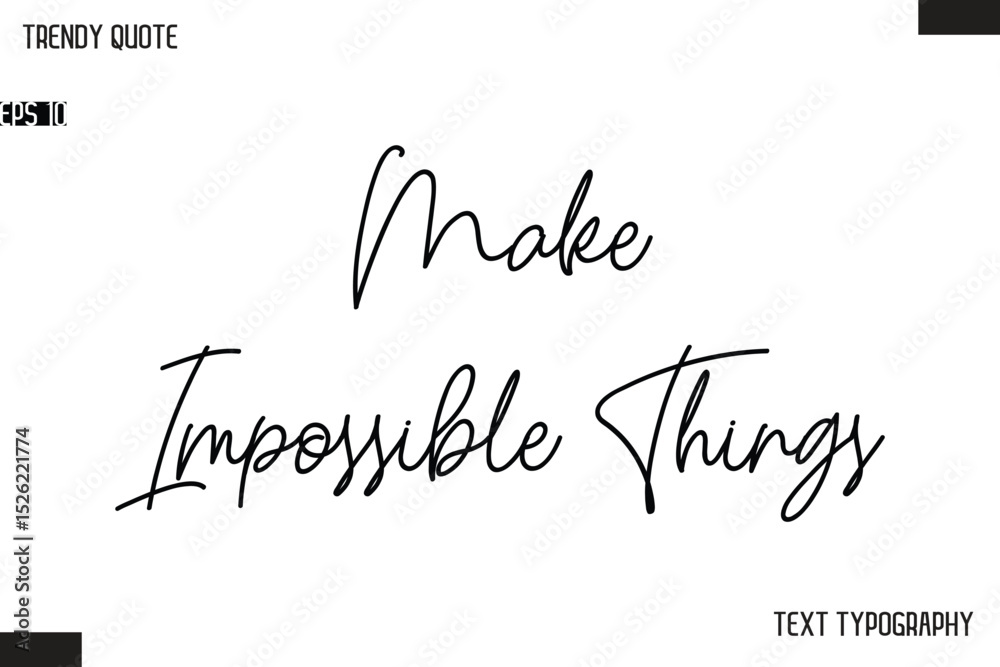 Fototapete make impossible things text typescript trendy quote for t-shirt designs