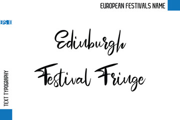 Edinburgh Festival Fringe   -European Festivals Name Stylish Typography Text