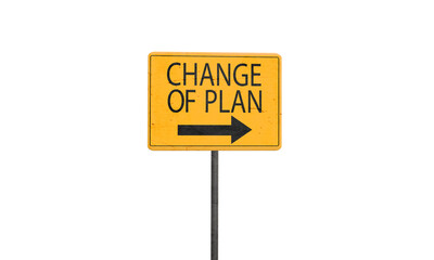 Change of planning sign symbol orange yellow color black color font text change of plan success strategy business future arrow direction goal challenge motivation object change of plan opportunity 