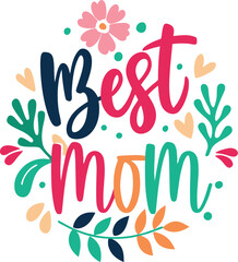 Best Mom Ever hand‑lettered typography design