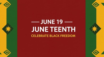 Juneteenth Celebrate Black Freedom on June 19th