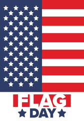 National Flag Day in United States. Holiday celebrated annual June 14 in USA. Patriotic style design with american flag. Poster, greeting card, banner and background. Vector illustration