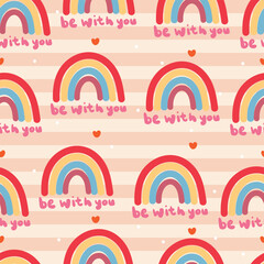 cute cartoon boho rainbow seamless pattern with be with you caption for background, wallpaper and gift wrap paper