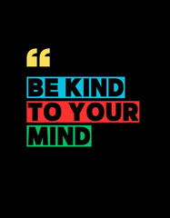 be kind to your mind