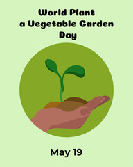 World Plant a Vegetable Garden Day, an idea for a vertical poster, banner or card design