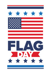 National Flag Day in United States. Holiday celebrated annual June 14 in USA. Patriotic style design with american flag. Poster, greeting card, banner and background. Vector illustration