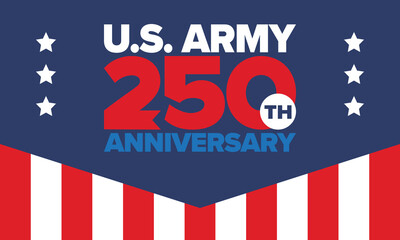 Naklejka na ściany i meble U.S. Army 250th birthday. Anniversary. United States Army Day in June. American military holiday. American flag. Patriotic design. Vector Illustration