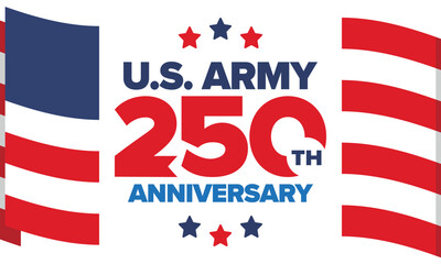 U.S. Army 250th birthday. Anniversary. United States Army Day in June. American military holiday. American flag. Patriotic design. Vector Illustration