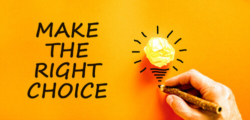Make the right choice symbol. Concept words phrase Make the right choice on beautiful orange paper....