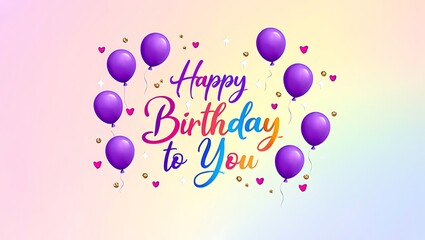 Happy Birthday to You Colorful Balloons and Festive Celebration Design