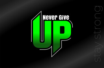 never give up typography t shirt design
