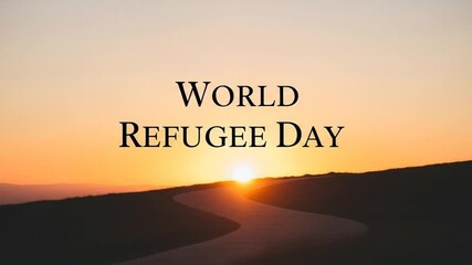 World Refugee Day Sunrise. Symbol of Hope and Resilience. 4K