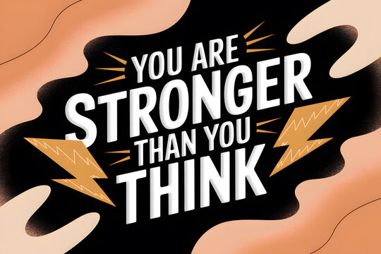 You are stronger than you think message in bold typography with lightning bolts against a dark and abstract orange background.
