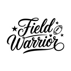 Field Warrior. Football Quote Vector Design Isolated on White Background