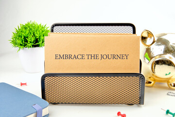 New experience, discovery, direction or achievement in life or business. EMBRACE THE JOURNEY on...