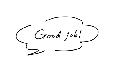 Good job!｜手書きの吹き出しつきメッセージ_Handwritten,Speech Bubble Hand-drawn	