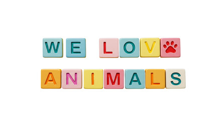 Colorful Block Letters Spelling We Love Animals on Black