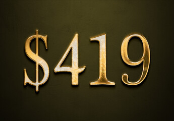 Old gold effect of 419 dollars with 3D glossy style Mockup.