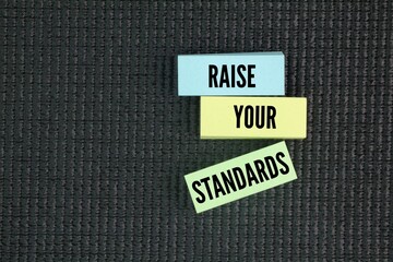 Inspirational and motivational words or quotes Raise Your Standards