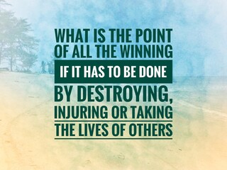 Words or quotes of inspiration and motivation..  