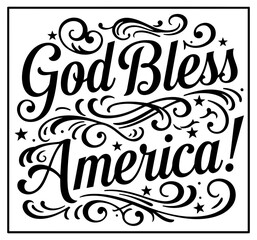 God Bless America decorative graphic design. Ornate typography with patriotic message in a square format. Patriotic design for home decor use.