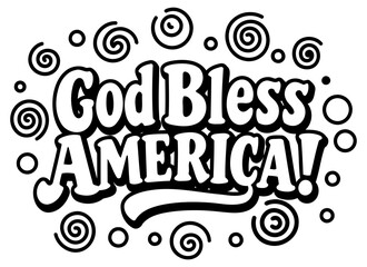 Fototapeta premium God Bless America patriotic design with no demographic details in a simple. bold design. Motivational text design with swirls on a plain white background.