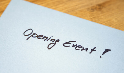 Opening Event! White note with handwritten text. Welcome sign, service,  reopening, small business, retail store.