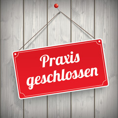 Obraz premium Rotes Schild Praxis Geschlossen
